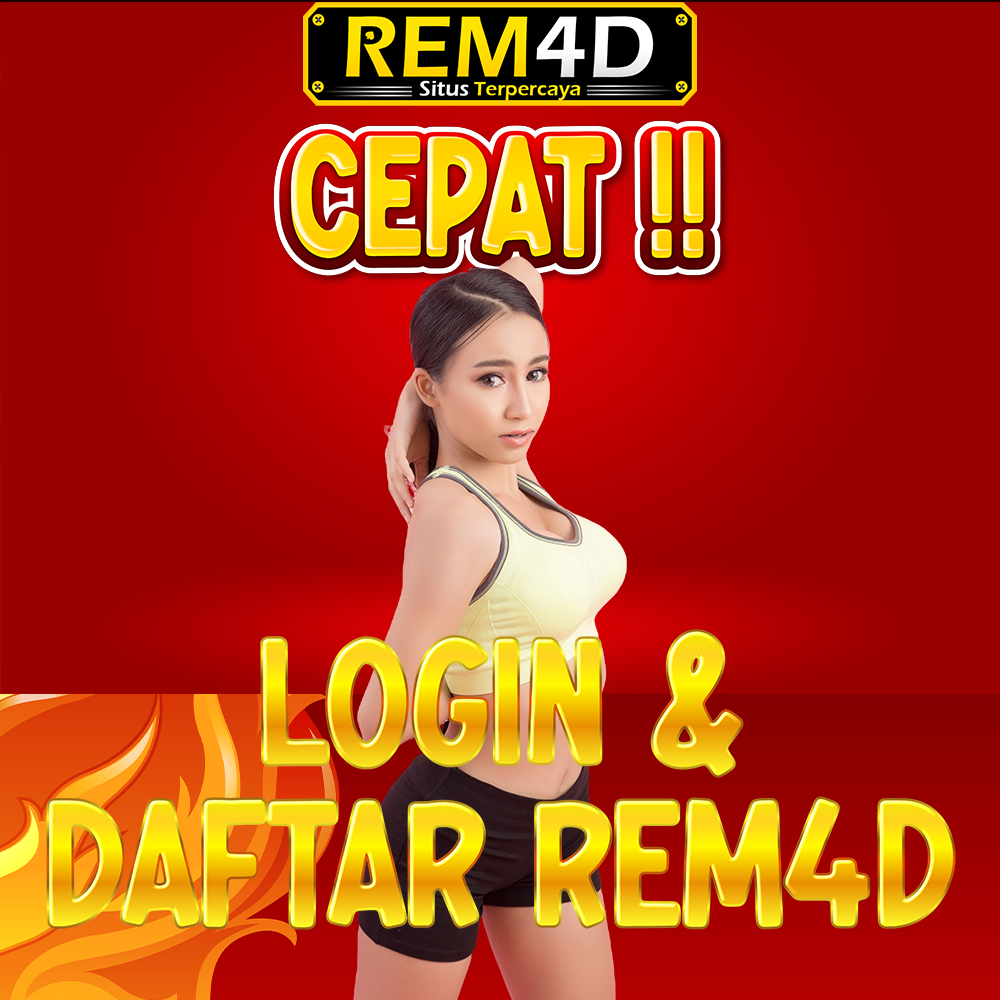 REM4D: Game Online Modern, Akses Cepat & Stabil